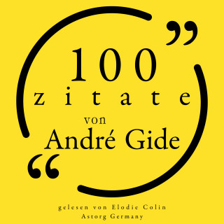 André Gide: 100 Zitate von André Gide