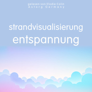 Frédéric Garnier: Strandvisualisierung Entspannung