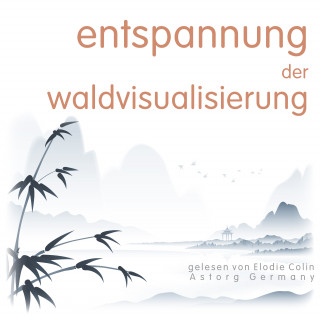 Frédéric Garnier: Entspannung der Waldvisualisierung