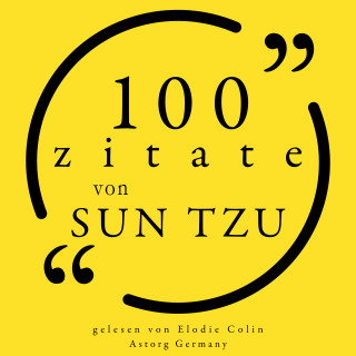 Sun Tzu: 100 Zitate von Sun Tzu