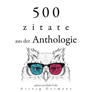 Leonardo da Vinci, Marcus Aurelius, Anne Frank, Albert Einstein, Carl Jung: 500 Anthologie-Zitate
