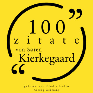 Søren Kierkegaard: 100 Zitate von Søren Kierkegaard