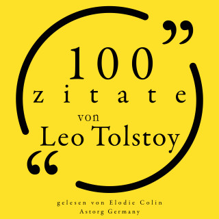 Léo Tolstoy: 100 Zitate von Leo Tolstoi