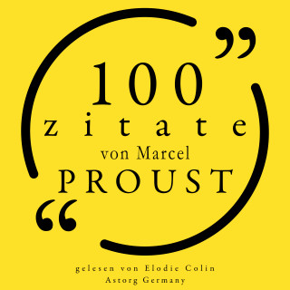 Marcel Proust: 100 Zitate von Marcel Proust