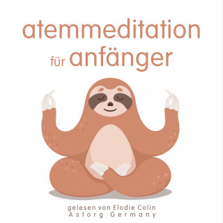 Frédéric Garnier: Atemmeditation für Anfänger