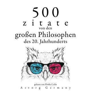Emil Cioran, Gaston Bachelard, Carl Jung, Sigmund Freud, Ambrose Bierce: 500 Zitate von den großen Philosophen des 20. Jahrhunderts