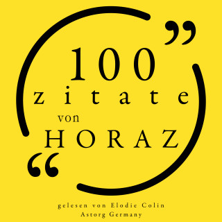 Horace: 100 Zitate von Horaz