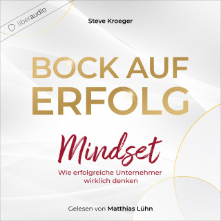 Steve Kroeger: Bock auf Erfolg - Mindset