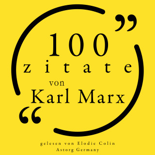 Karl Marx: 100 Zitate von Karl Marx