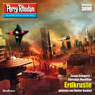 Susan Schwartz, Christian Montillon: Perry Rhodan 3090: Erdkruste