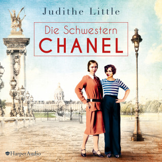 Judithe Little: Die Schwestern Chanel (ungekürzt)