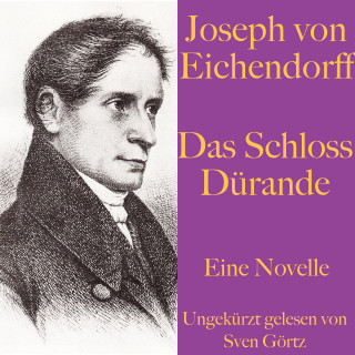 Joseph von Eichendorff: Joseph von Eichendorff: Das Schloss Dürande