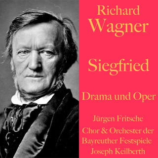 Richard Wagner: Richard Wagner: Siegfried - Drama und Oper