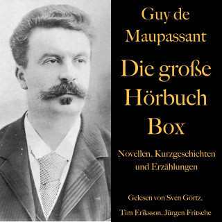 Guy de Maupassant: Guy de Maupassant: Die große Hörbuch Box