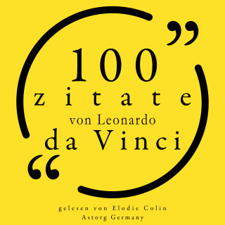 Leonardo da Vinci: 100 Zitate von Leonardo da Vinci