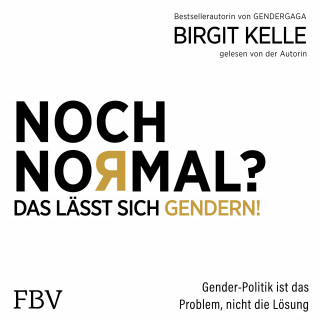Birgit Kelle: Noch Normal? Das lässt sich gendern!