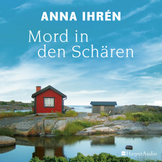 Anna Ihrén: Mord in den Schären (ungekürzt)