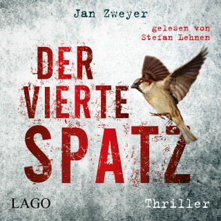 Jan Zweyer: Der vierte Spatz