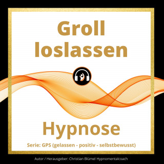 Christian Blümel: Groll loslassen