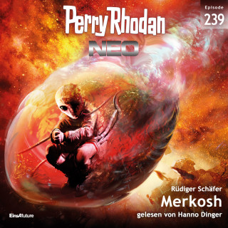 Rüdiger Schäfer: Perry Rhodan Neo 239: Merkosh