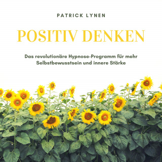 Patrick Lynen: POSITIV DENKEN