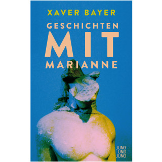 Xaver Bayer: Geschichten mit Marianne