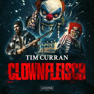 Tim Curran: CLOWNFLEISCH