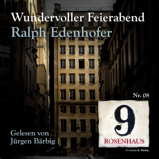 Ralph Edenhofer: Wundervoller Feierabend - Rosenhaus 9 - Nr.8