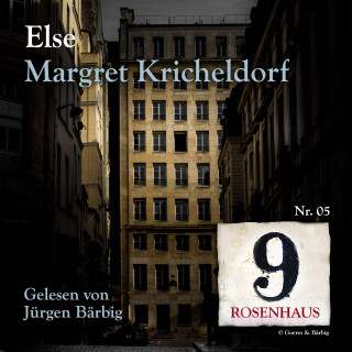 Margret Kricheldorf: Else - Rosenhaus 9 - Nr.5