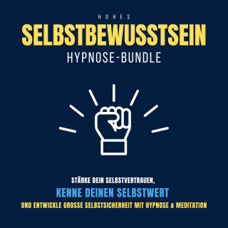 Patrick Lynen: Hypnose-Bundle: Hohes Selbstbewusstsein