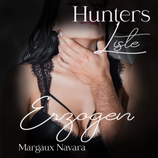 Margaux Navara: Hunters Liste - Erzogen