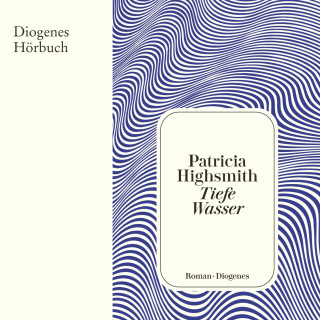 Patricia Highsmith: Tiefe Wasser