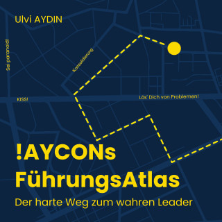 Ulvi I. AYDIN: !AYCONs Führungsatlas