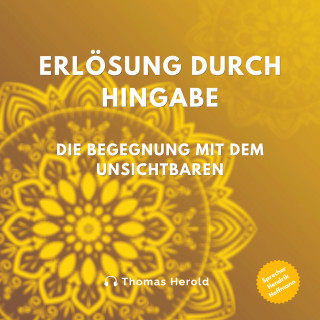 Thomas Herold: Erlösung durch Hingabe