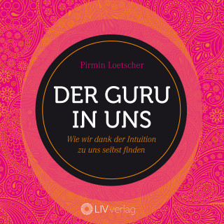 Pirmin Loetscher: Der Guru in uns