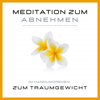 Institut für angewandte Meditation: Meditation zum Abnehmen