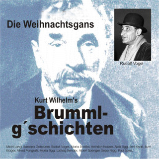 Wilhelm Kurt: Brummlg'schichten "Die Weihnachtsgans"