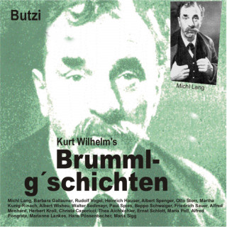 Wilhelm Kurt: Brummlg'schichten Butzi