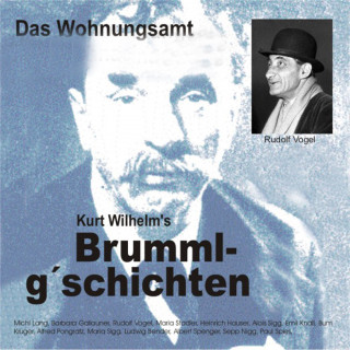 Wilhelm Kurt: Brummlg'schichten "Das Wohnungsamt"