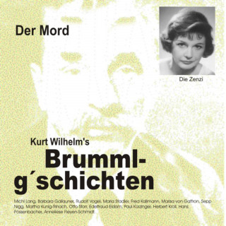 Wilhelm Kurt: Brummlg'schichten Der Mord