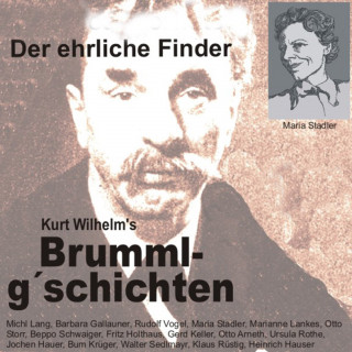 Wilhelm Kurt: Brummlg'schichten Der ehrliche Finder