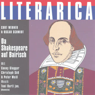 Curt Werner, Oscar Schmidt: Da Shakespeare auf Bairisch