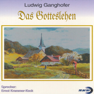 Ludwig Ganghofer: Das Gotteslehen