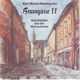 Karl Münch-Mattessohn: Brunngasse 11