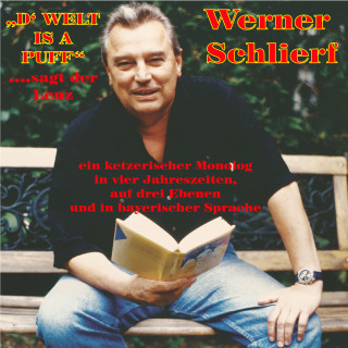 Werner Schlierf: D'Welt is a Puff