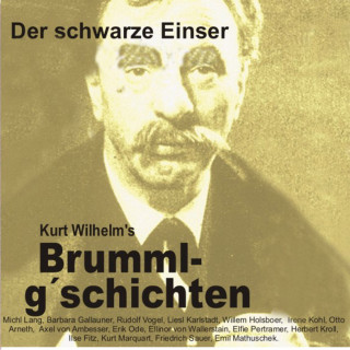 Wilhelm Kurt: Brummlg'schichten Der schwarze Einser