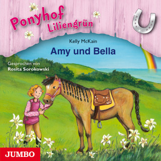 Kelly McKain: Ponyhof Liliengrün. Amy und Bella [Band 11]