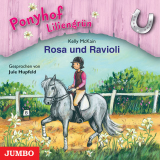 Kelly McKain: Ponyhof Liliengrün. Rosa und Ravioli [Band 7]
