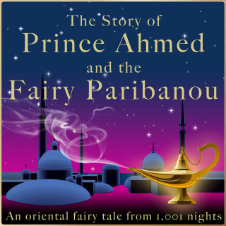 Diverse: The story of Prince Ahmed and the fairy Paribanou