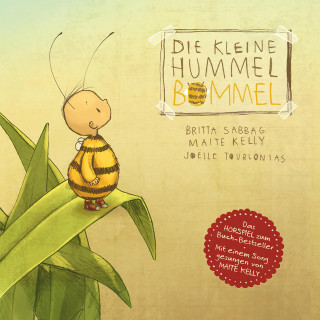 Maite Kelly, Britta Sabbag, Anja Herrenbrück: Die kleine Hummel Bommel